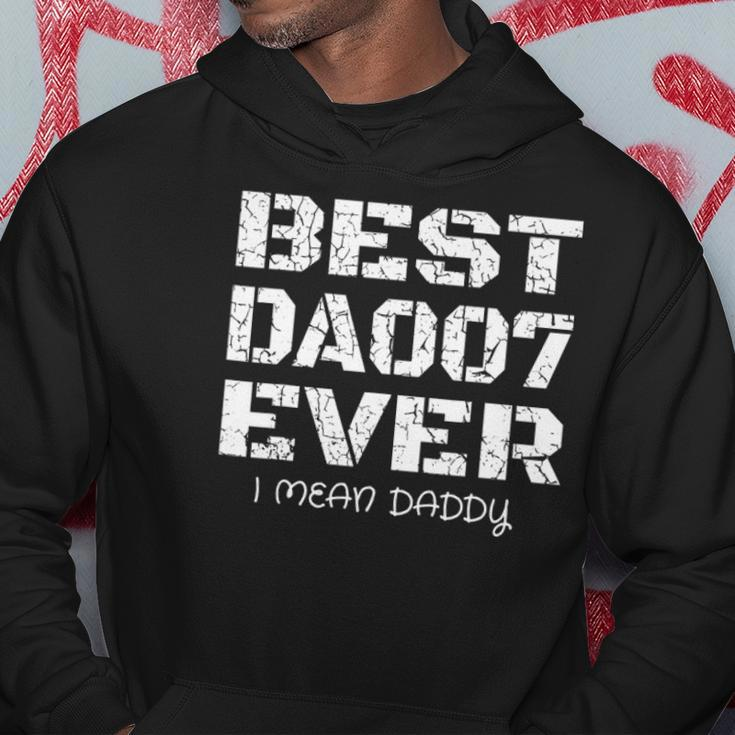 Best Daddy Ever Funny Fathers Day Gift For Dads 007 Gift Hoodie Unique Gifts