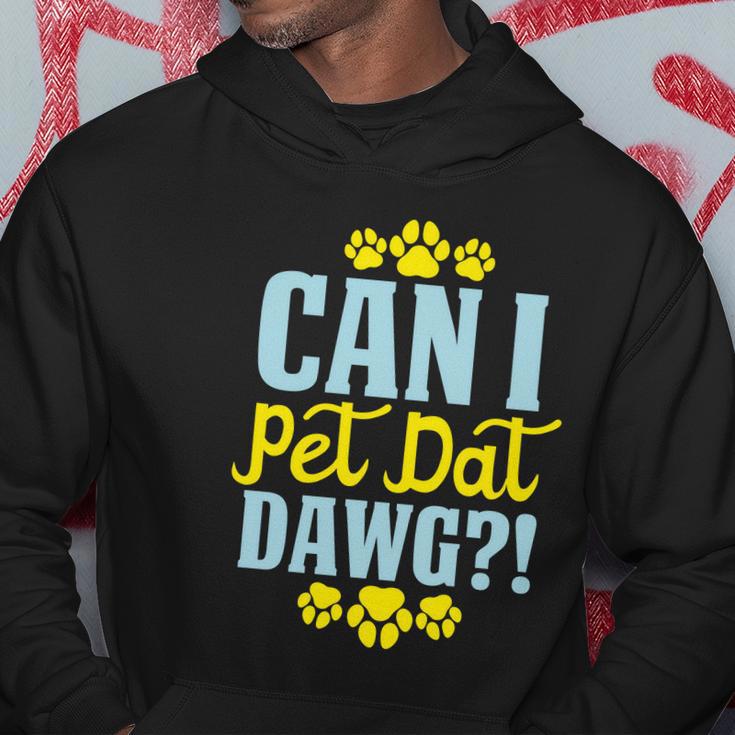 Can I Pet Dawt Dog Funny Dog Lover Typography Hoodie Unique Gifts