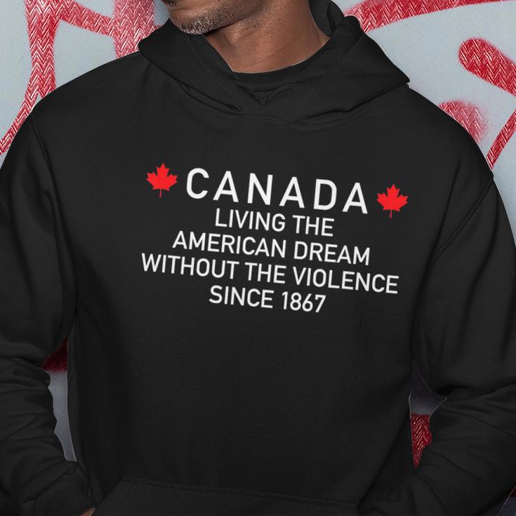 Canada Living The American Dream Without The Violence Since Tshirt Hoodie Unique Gifts