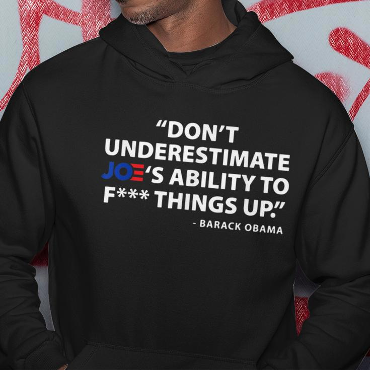 Dont Underestimate Joes Ability To FUCK Things Up Tshirt Hoodie Unique Gifts