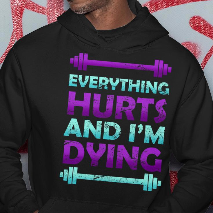 Everything Hurts And Im Dying Exercise Hoodie Unique Gifts
