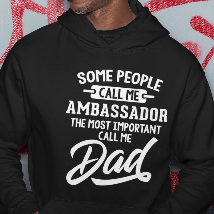 Fathers Day Design N Ambassador Dad Cute Gift Hoodie Unique Gifts