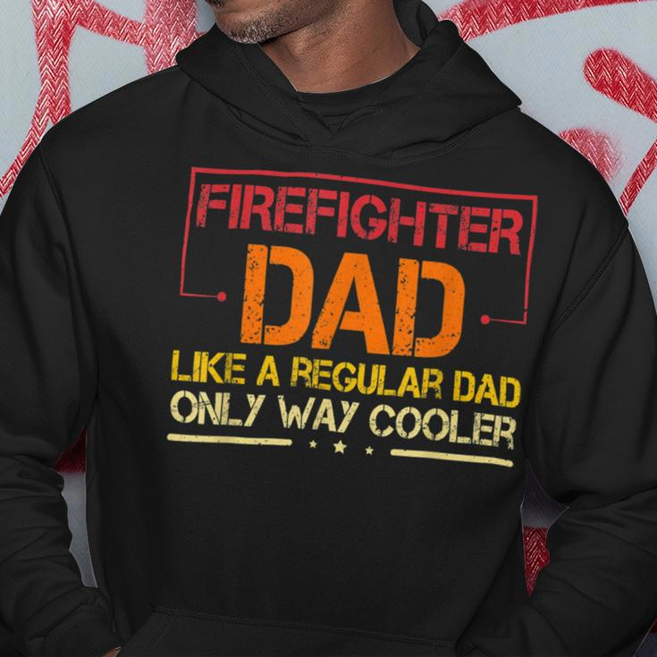 Firefighter Funny Firefighter Dad Like A Regular Dad Fireman Fathers Day Hoodie Funny Gifts