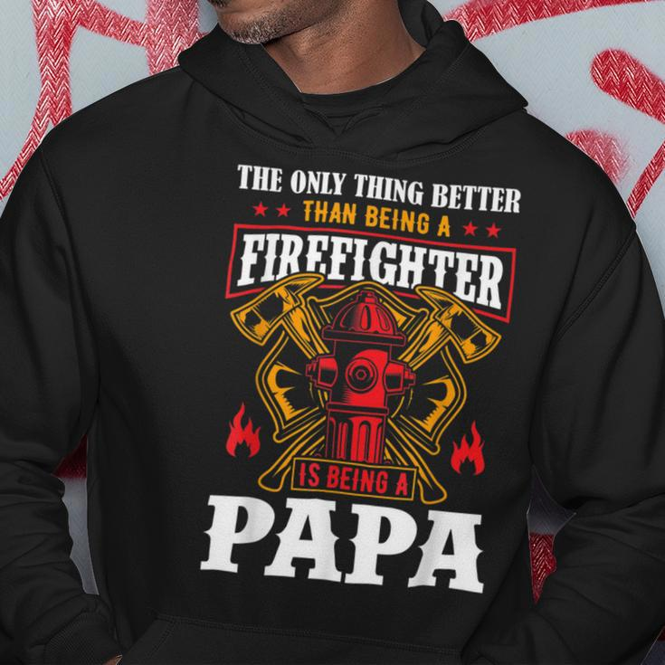 Firefighter The Only Thing Better Than Being A Firefighter Being A Papa Hoodie Funny Gifts