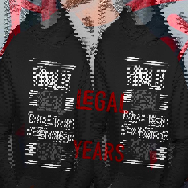 Funny Finally Legal 21 St Birthday Im 21 Years Old Gift Hoodie Personalized Gifts