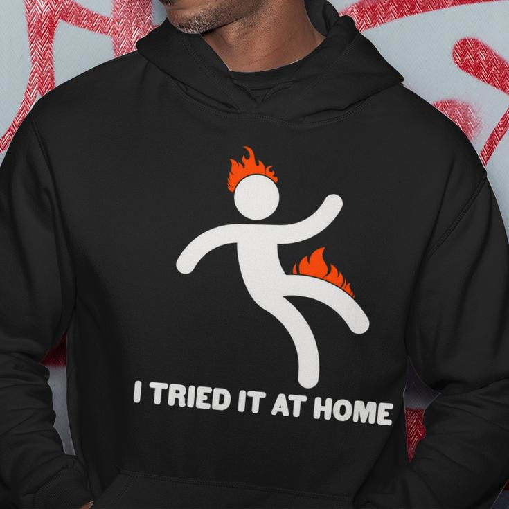 Funny I Tried It At Home Hoodie Unique Gifts