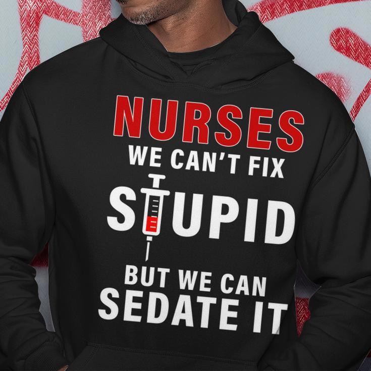 Funny Nurse Cant Fix Stupid Tshirt Hoodie Unique Gifts