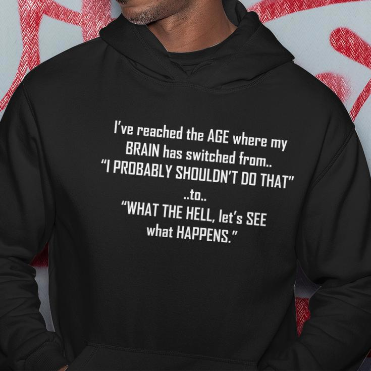 Funny Reached The Age Quote Hoodie Unique Gifts