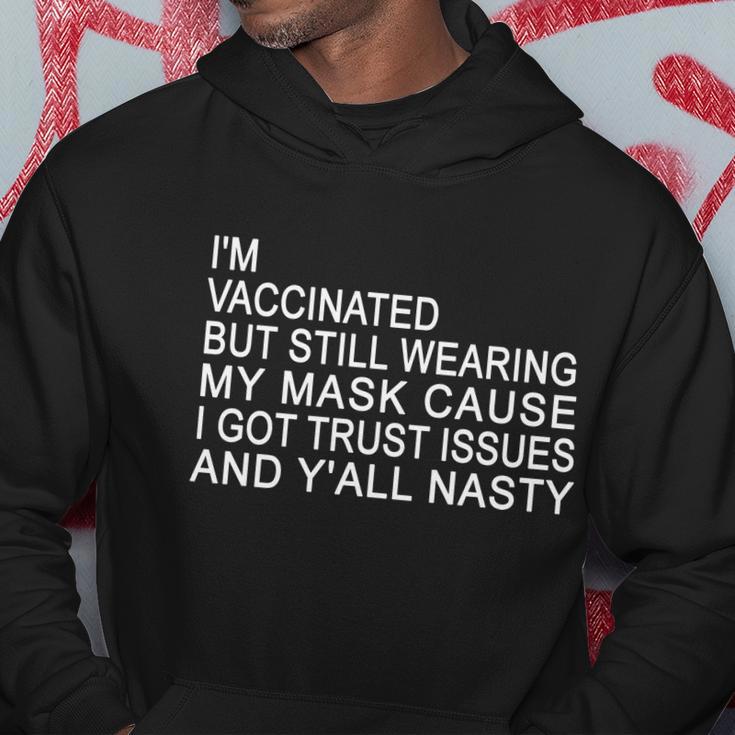 Funny Vaccinated Trust Issues Hoodie Unique Gifts