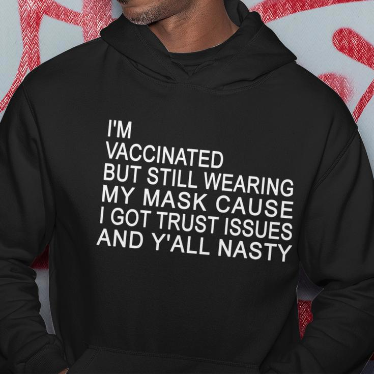 Funny Vaccinated Trust Issues Tshirt Hoodie Unique Gifts