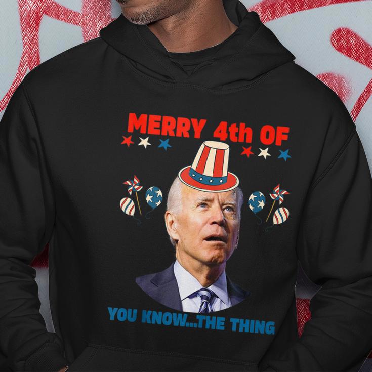 Funny Women Men 4Th Of July Merry 4Th Of You Know The Thing Hoodie Unique Gifts