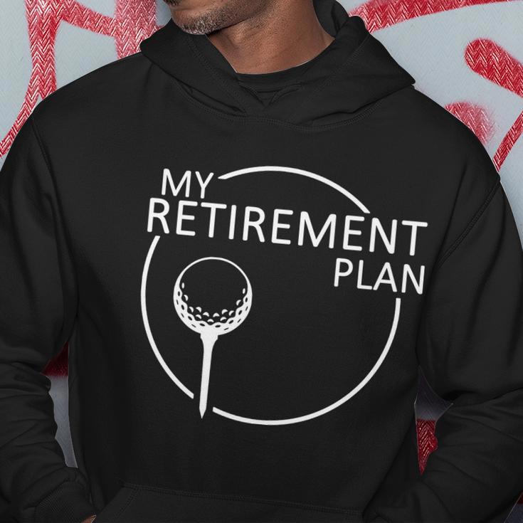 Golf Retirement Plan Funny Hoodie Unique Gifts