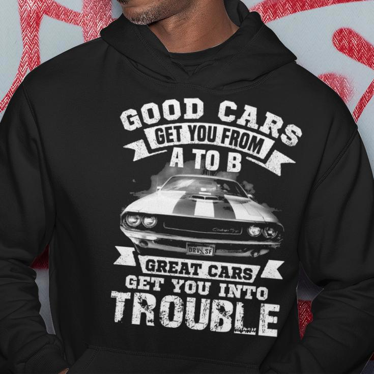 Great Cars - Get You Into Trouble Hoodie Funny Gifts
