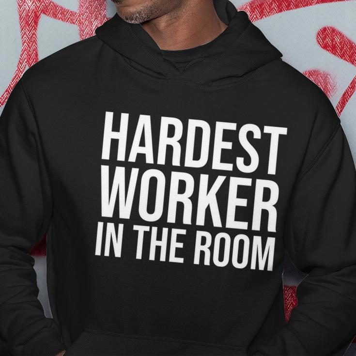 Hardest Worker In The Room Tshirt Hoodie Unique Gifts
