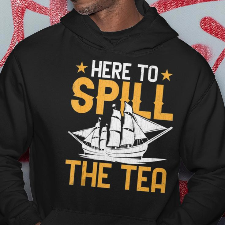Here To Spill The Tea Usa Independence 4Th Of July Graphic Hoodie Unique Gifts