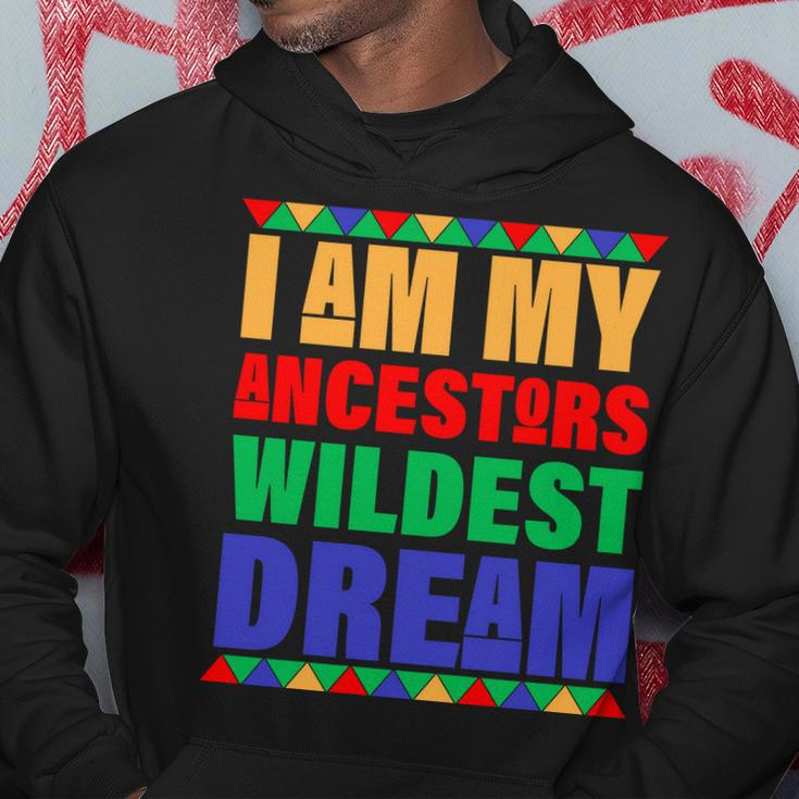 I Am My Ancestors Wildest Dream African Colors Hoodie Unique Gifts