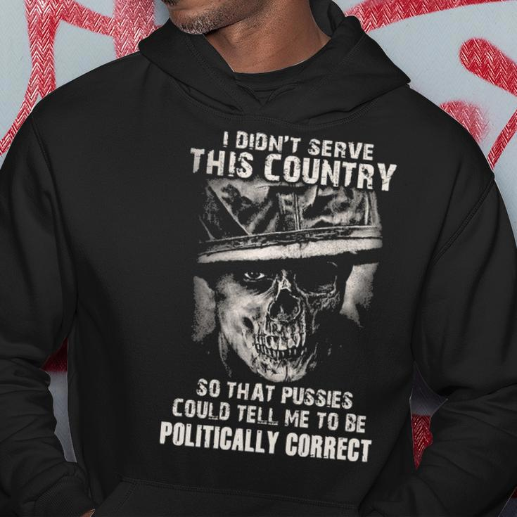 I Didnt Serve - Tell Me To Be Politically Correct Hoodie Funny Gifts