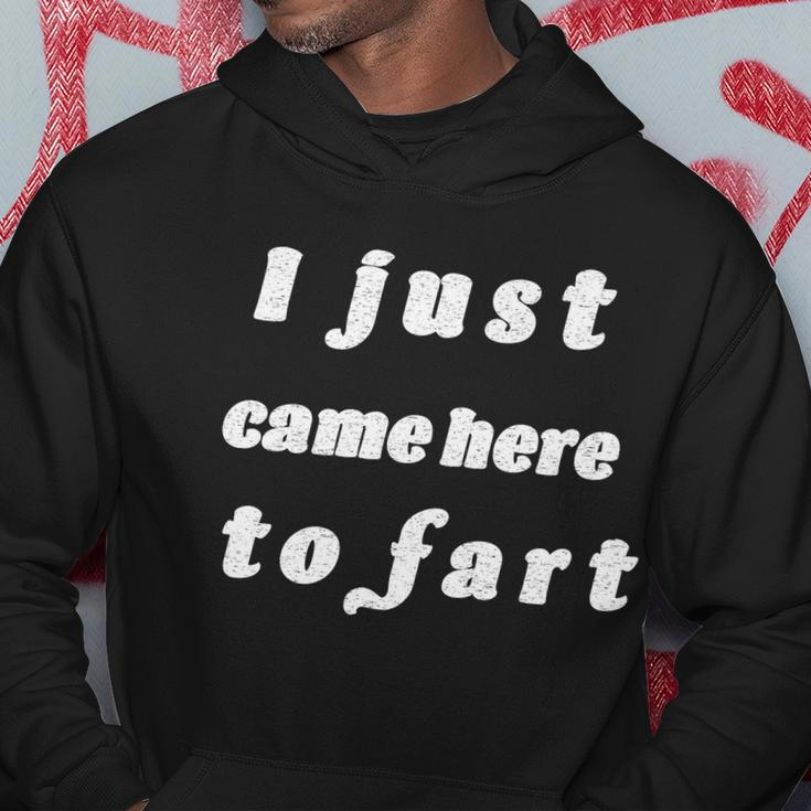 I Just Came Here To Fart Tshirt Hoodie Unique Gifts