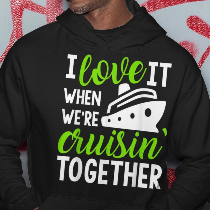 I Love It When Were Cruising Together  Hoodie Personalized Gifts