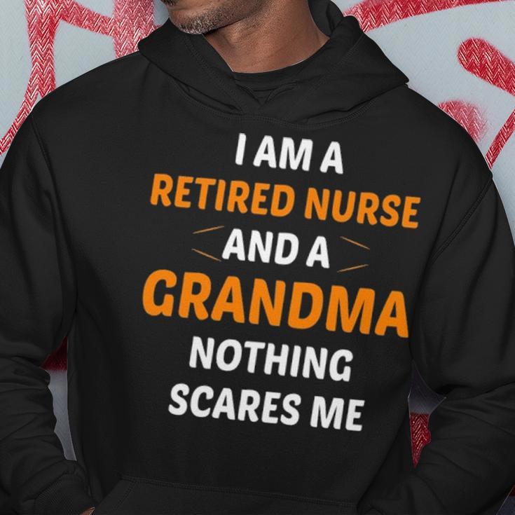 I M A Retired Nurse And A Grandma Nothing Scares M Hoodie Personalized Gifts