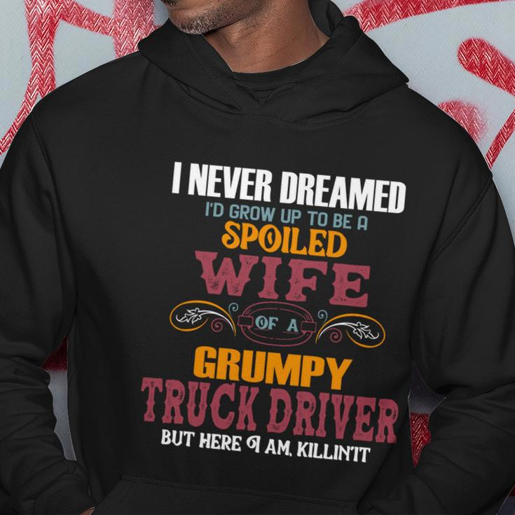 I Never Dreamed Id Grow Up To Be A Spoiled Wife Of A Grumpy Cute Gift Hoodie Personalized Gifts