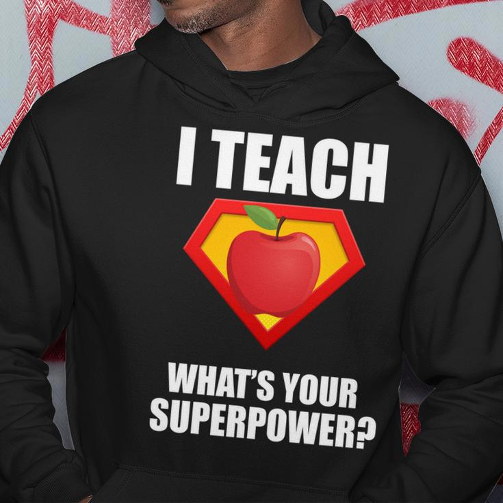 I Teach What Your Superpower Hoodie Unique Gifts