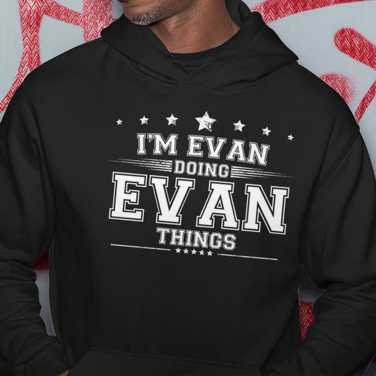 Im Evan Doing Evan Things Hoodie Unique Gifts