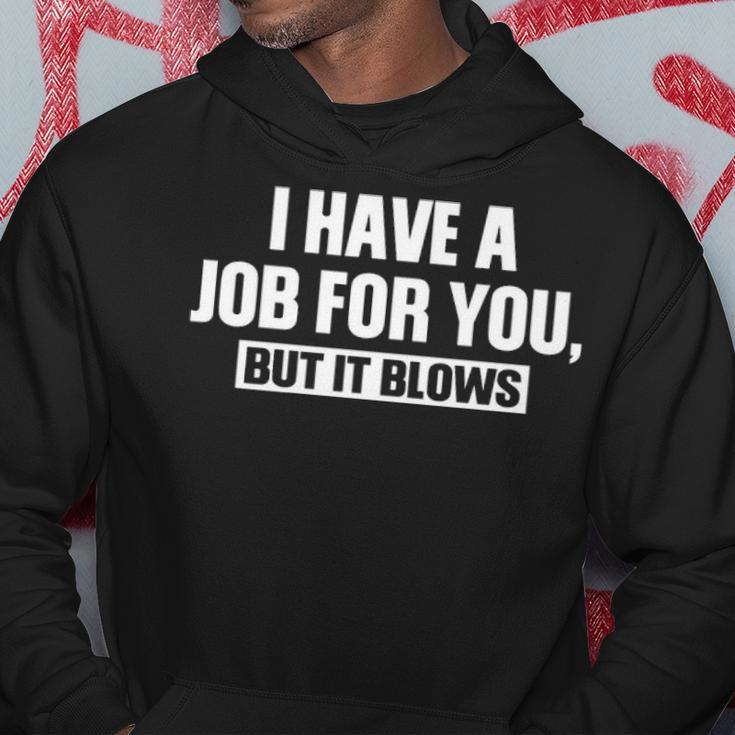 Job For You Hoodie Funny Gifts