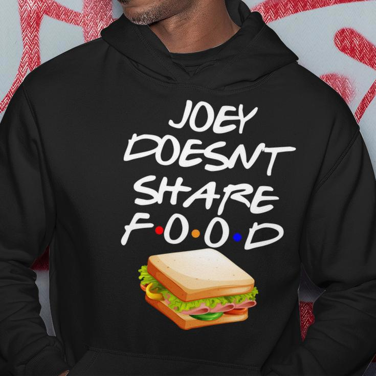 Joey Doesnt Share Food Hoodie Unique Gifts