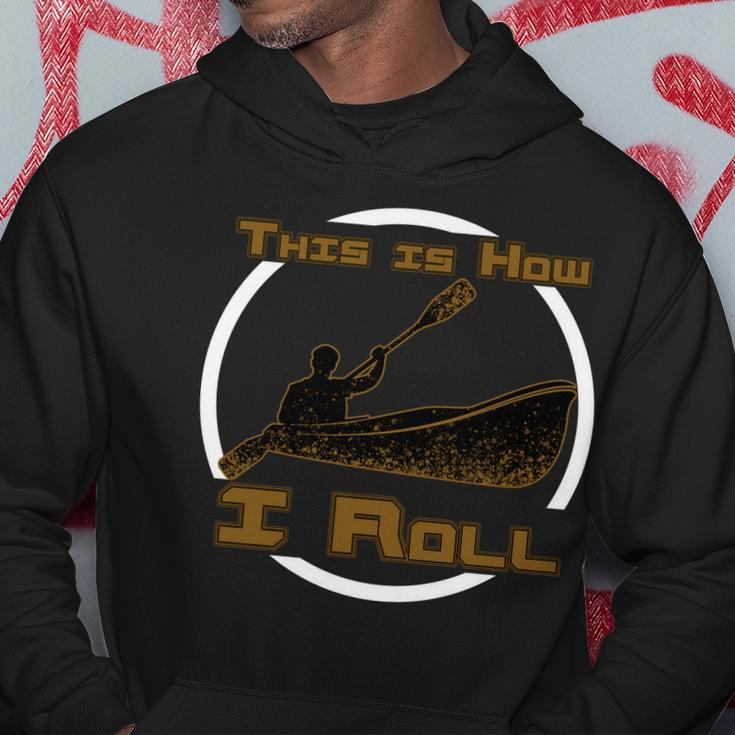 Kayak This Is How I Roll Tshirt Hoodie Unique Gifts