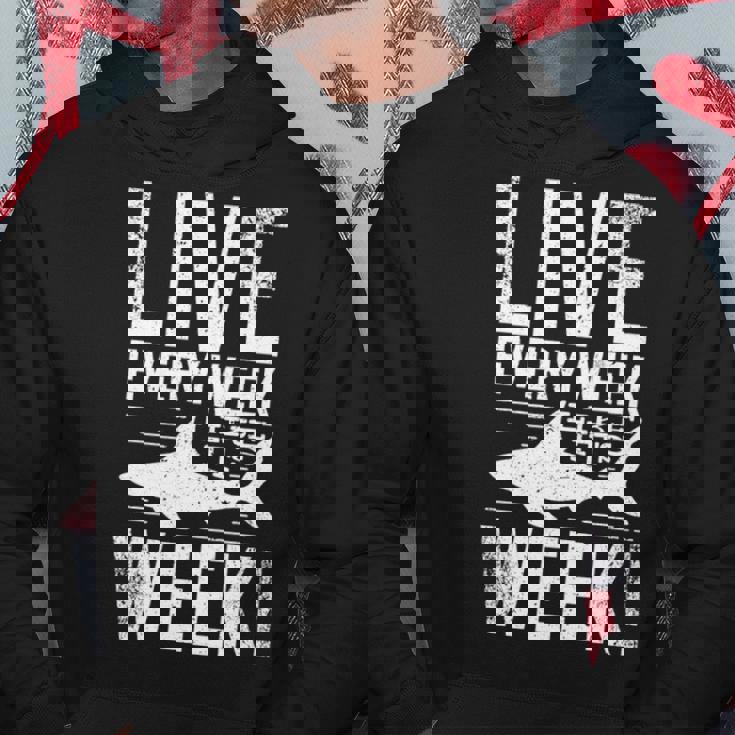Live Every Week Like Its Shark Week 2 Men Hoodie Personalized Gifts