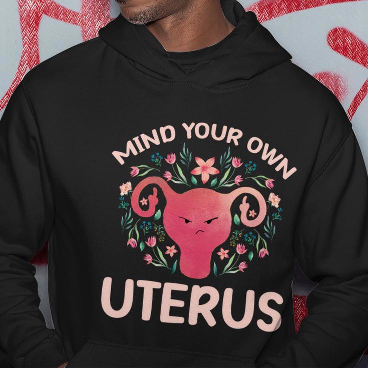 Mind Your Own Uterus No Uterus No Opinion Pro Choice Gift Hoodie Unique Gifts