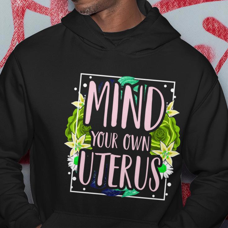 Mind Your Own Uterus Pro Choice Womens Rights Feminist Gift Hoodie Unique Gifts