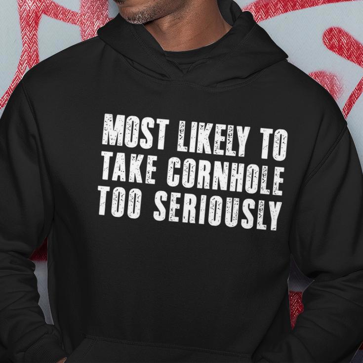 Most Likely To Take Cornhole Too Seriously Hoodie Unique Gifts