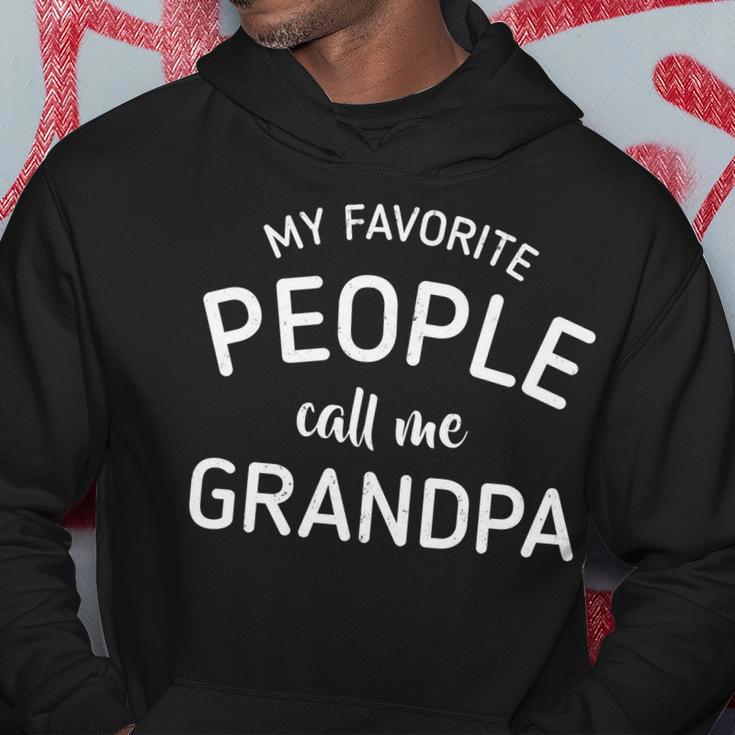 My Favorite People Call Me Grandpa Funny Hoodie Unique Gifts