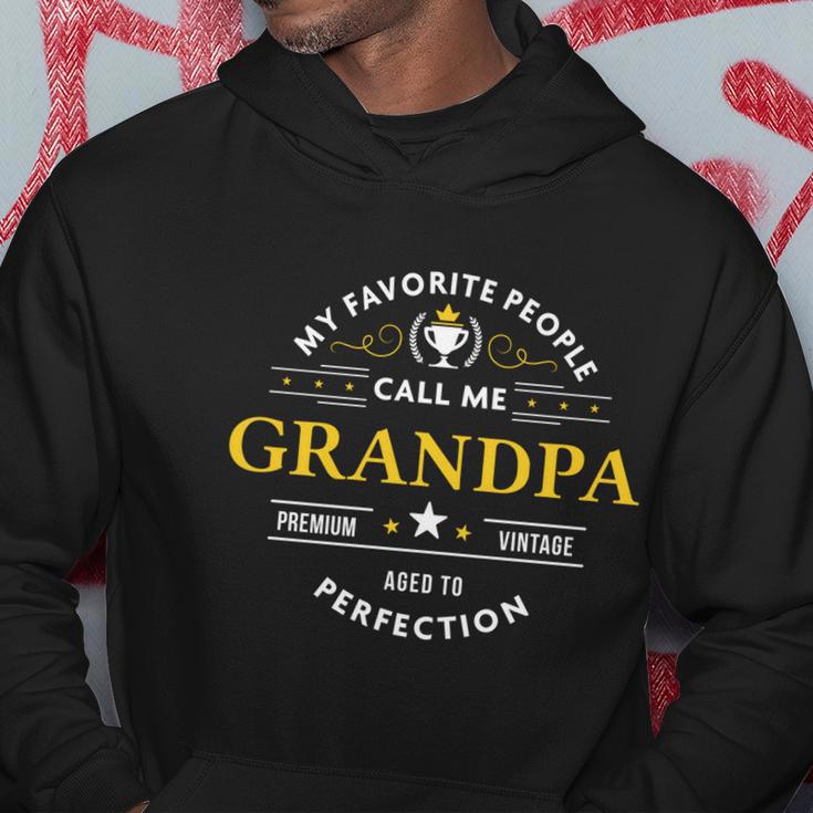 My Favorite People Call Me Grandpa Gift Fathers Day Gift Hoodie Unique Gifts