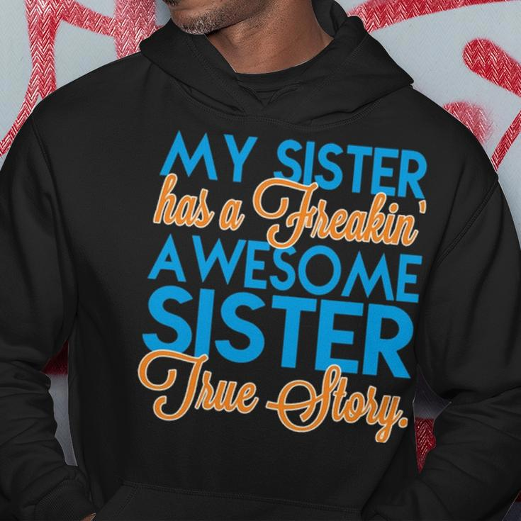 My Sister Has A Freakin Awesome Sister V3 Hoodie Funny Gifts