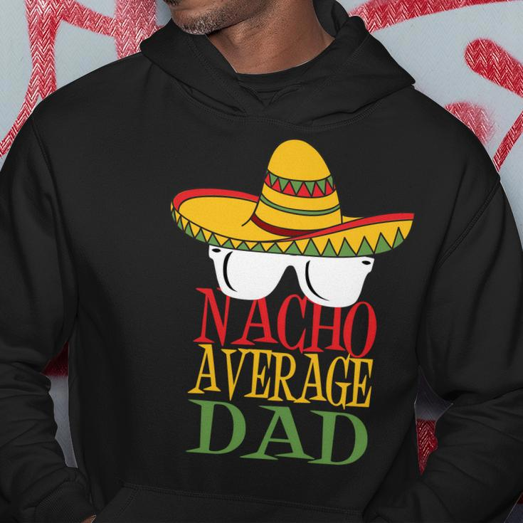 Nacho Average Dad V2 Hoodie Unique Gifts