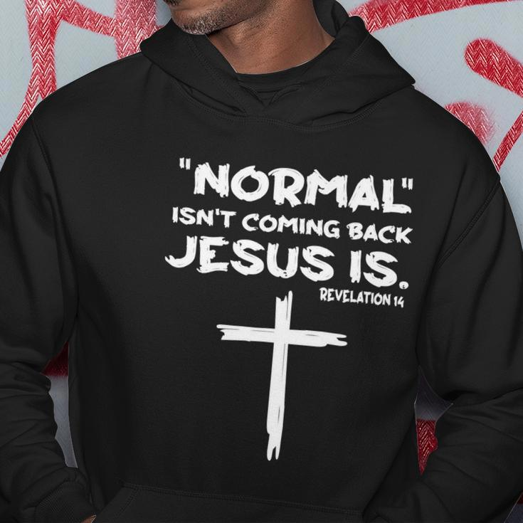 Normal Isnt Coming Back Jesus Is Tshirt Hoodie Unique Gifts