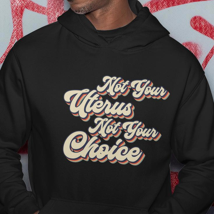 Not Your Uterus Not Your Choice Feminist Retro Hoodie Unique Gifts