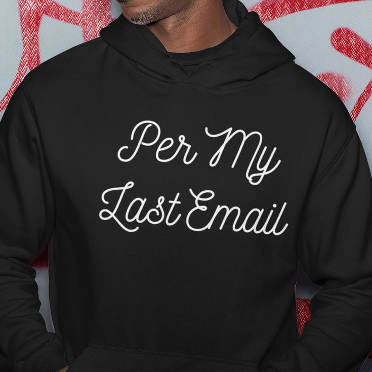 Per My Last Email For Coworker Swap Men Hoodie Personalized Gifts
