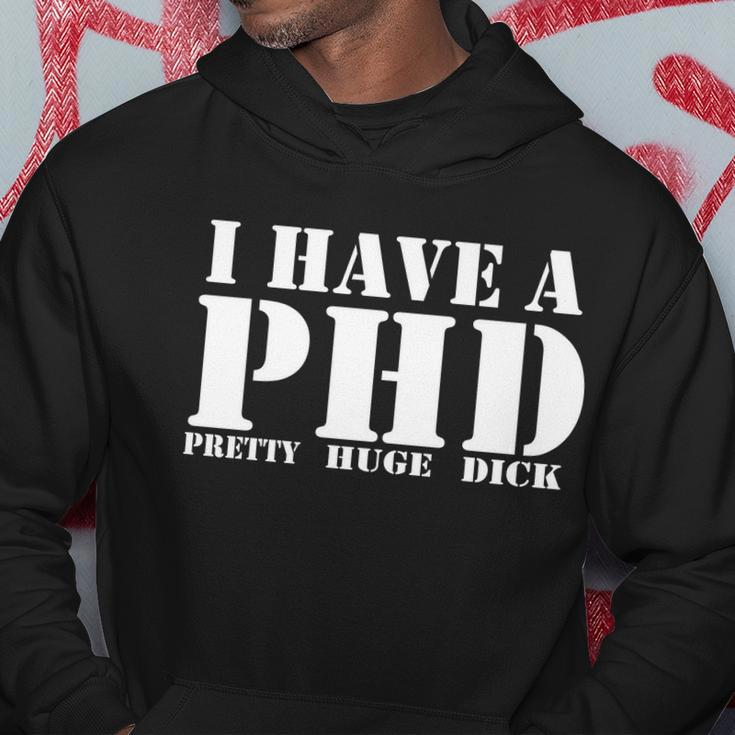 Phd Pretty Huge Dick Hoodie Unique Gifts