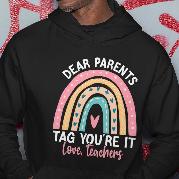 Rainbow Dear Parents Tag Youre It Last Day School Teacher Gift V2 Hoodie Unique Gifts
