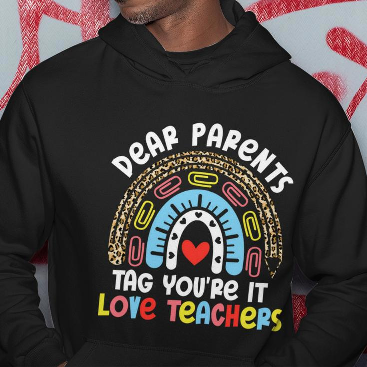 Rainbow Dear Parents Tag Youre It Last Day School Teacher Great Gift Hoodie Unique Gifts