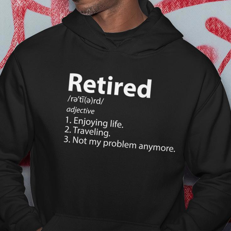 Retired Retirement Definition Traveling Funny Hoodie Unique Gifts