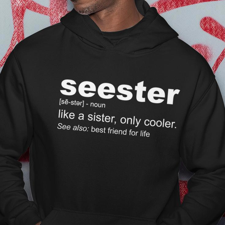 Seester Definition Like A Sister Only Cooler Hoodie Unique Gifts