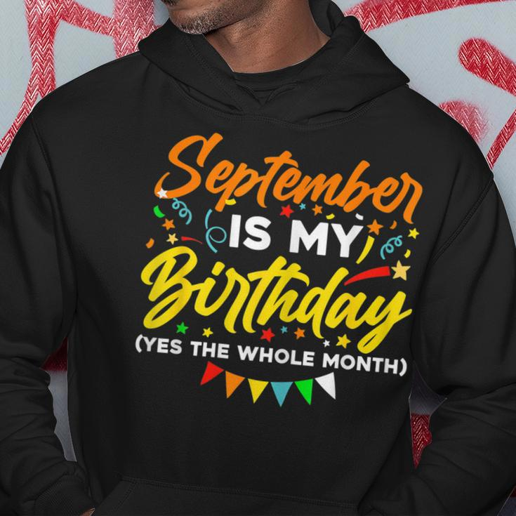 September Is My Birthday The Whole Month September Birthday V2 Men Hoodie Personalized Gifts