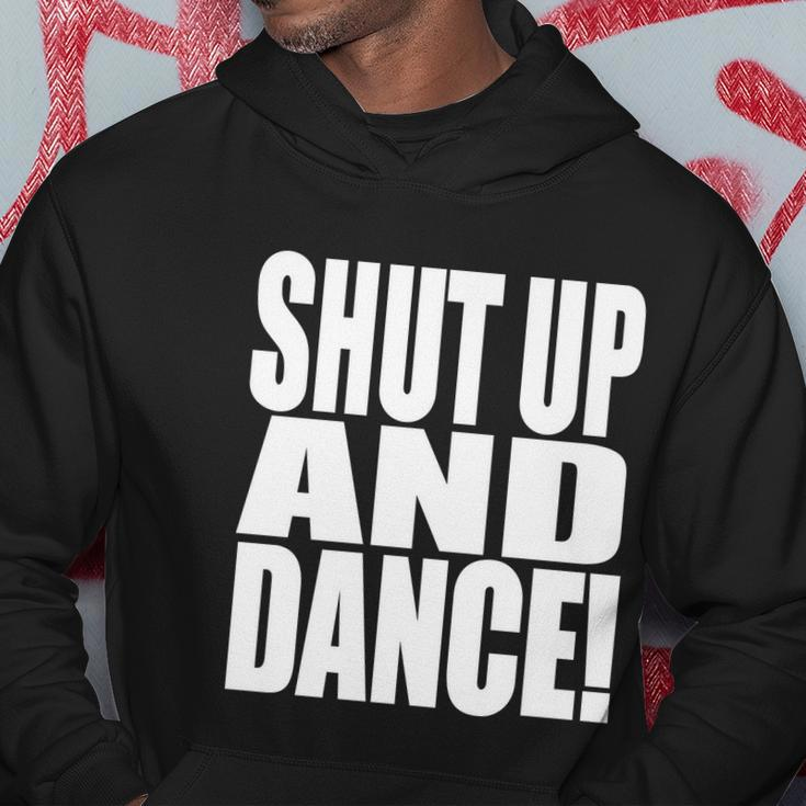 Shut Up And Dance Hoodie Unique Gifts