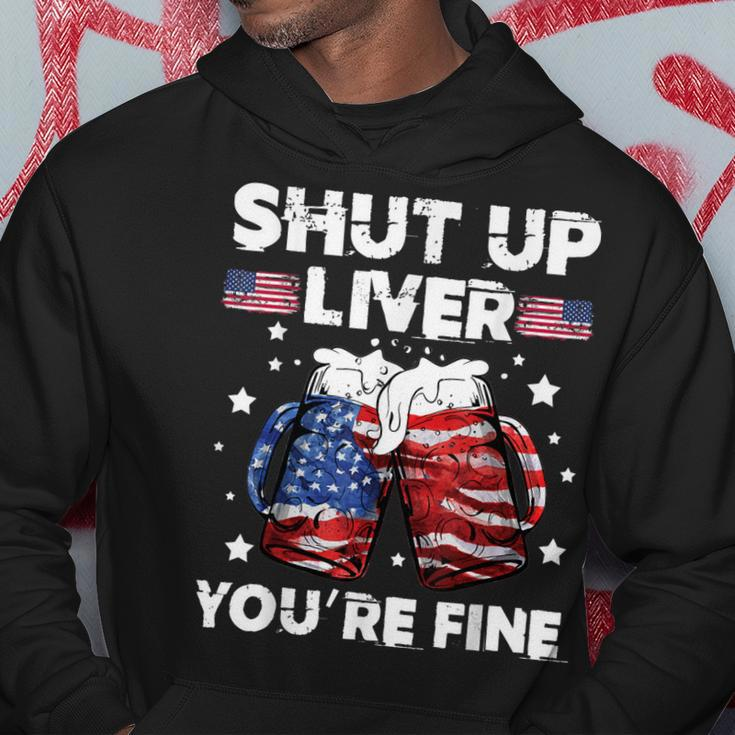 Shut Up Liver Youre Fine 4Th Of July Beer Drinking Drunk Hoodie Funny Gifts