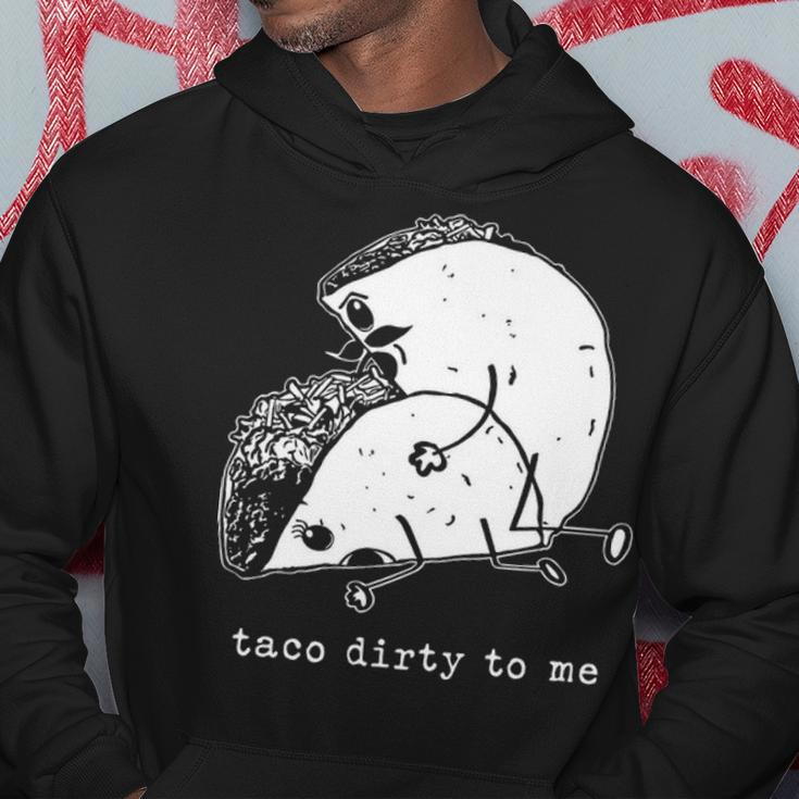 Taco Dirty To Me V2 Hoodie Funny Gifts